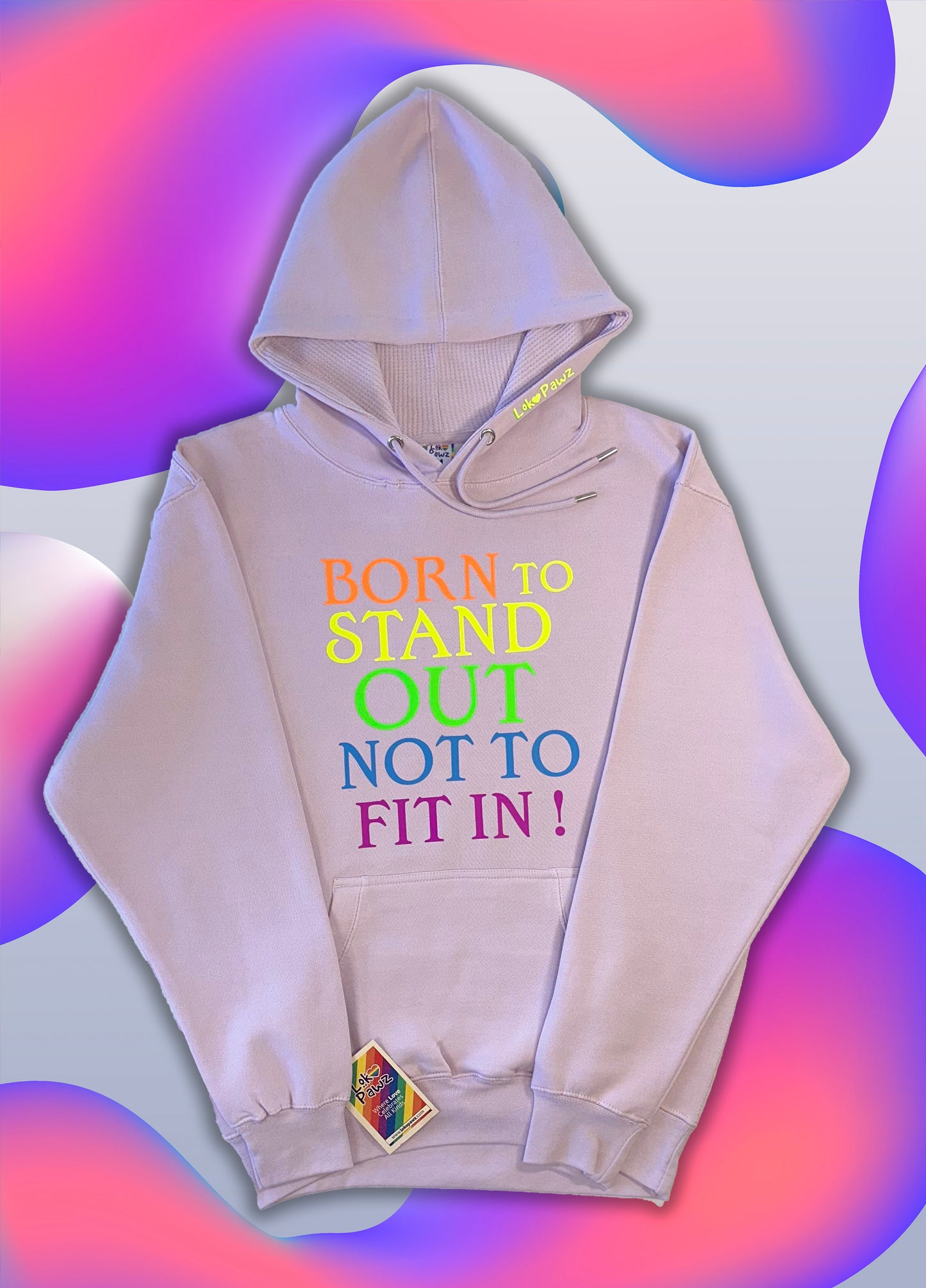 Hoodie - Born to stand out not to fit in