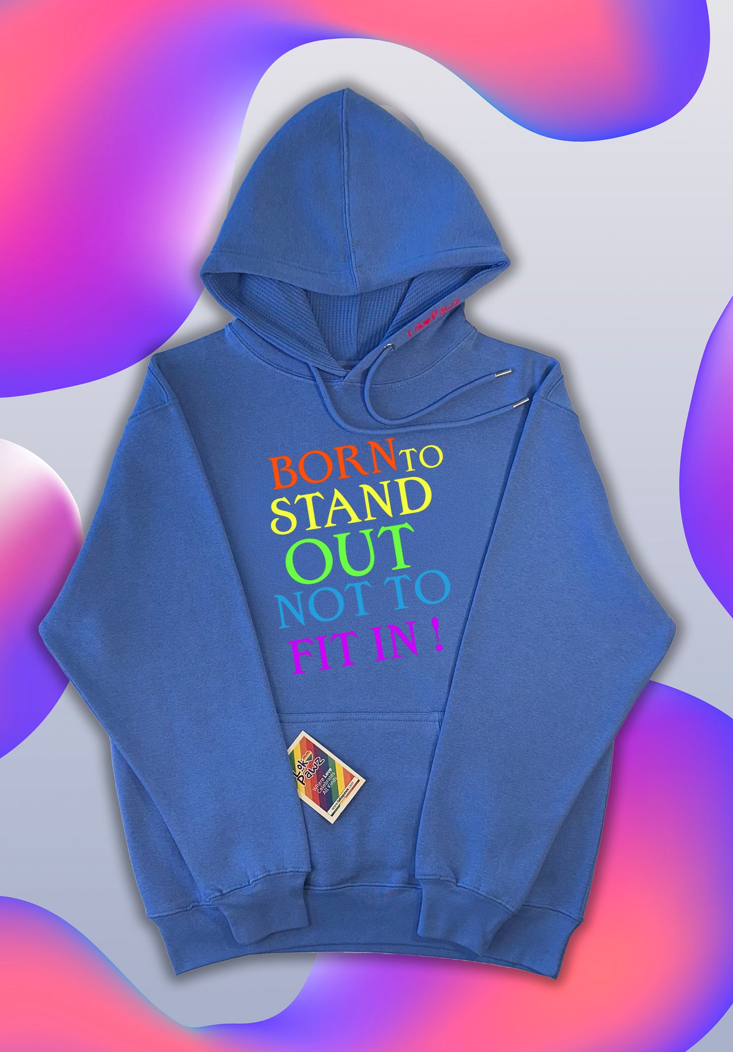 Hoodie - Born to stand out not to fit in