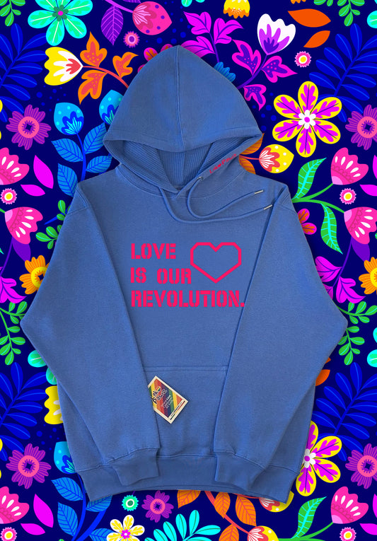 Hoodie - Love is our revolution