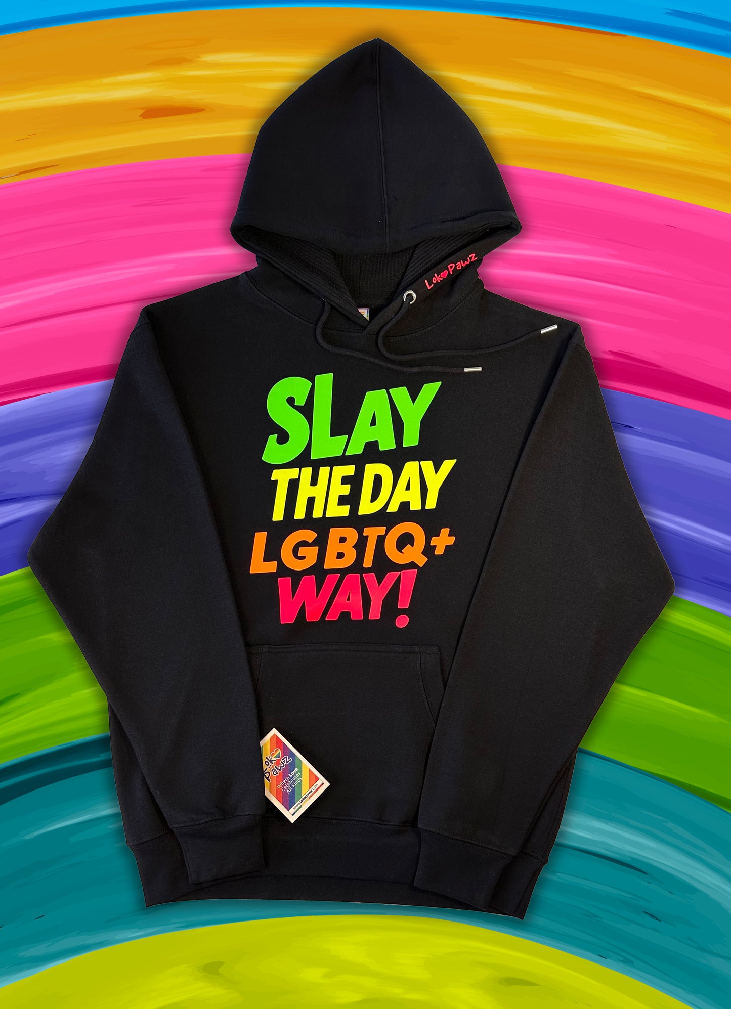 Hoodie - Slay the day LGBTQ+ way!