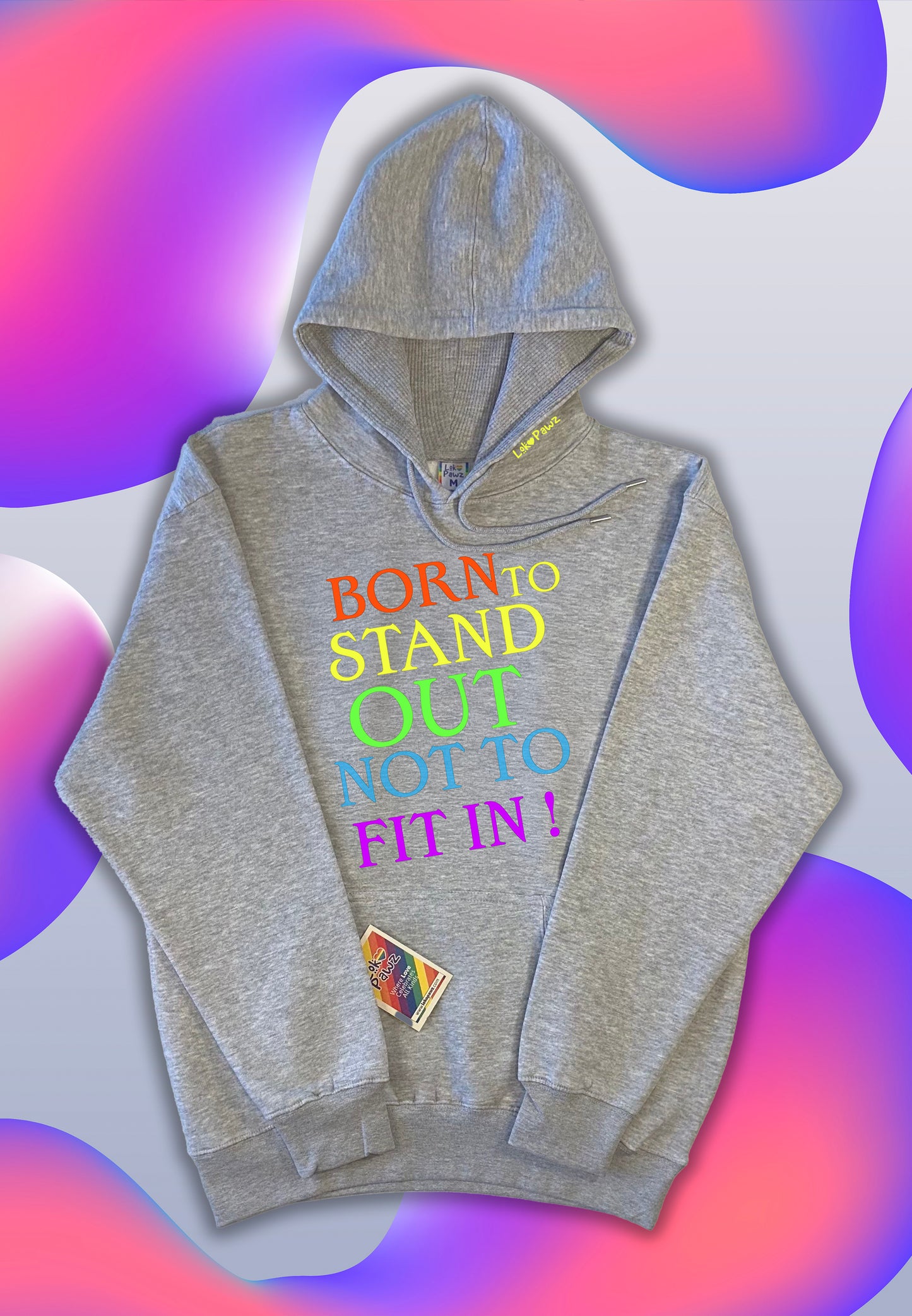 Hoodie - Born to stand out not to fit in
