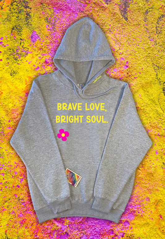 Hoodie - Brave love, bright soul