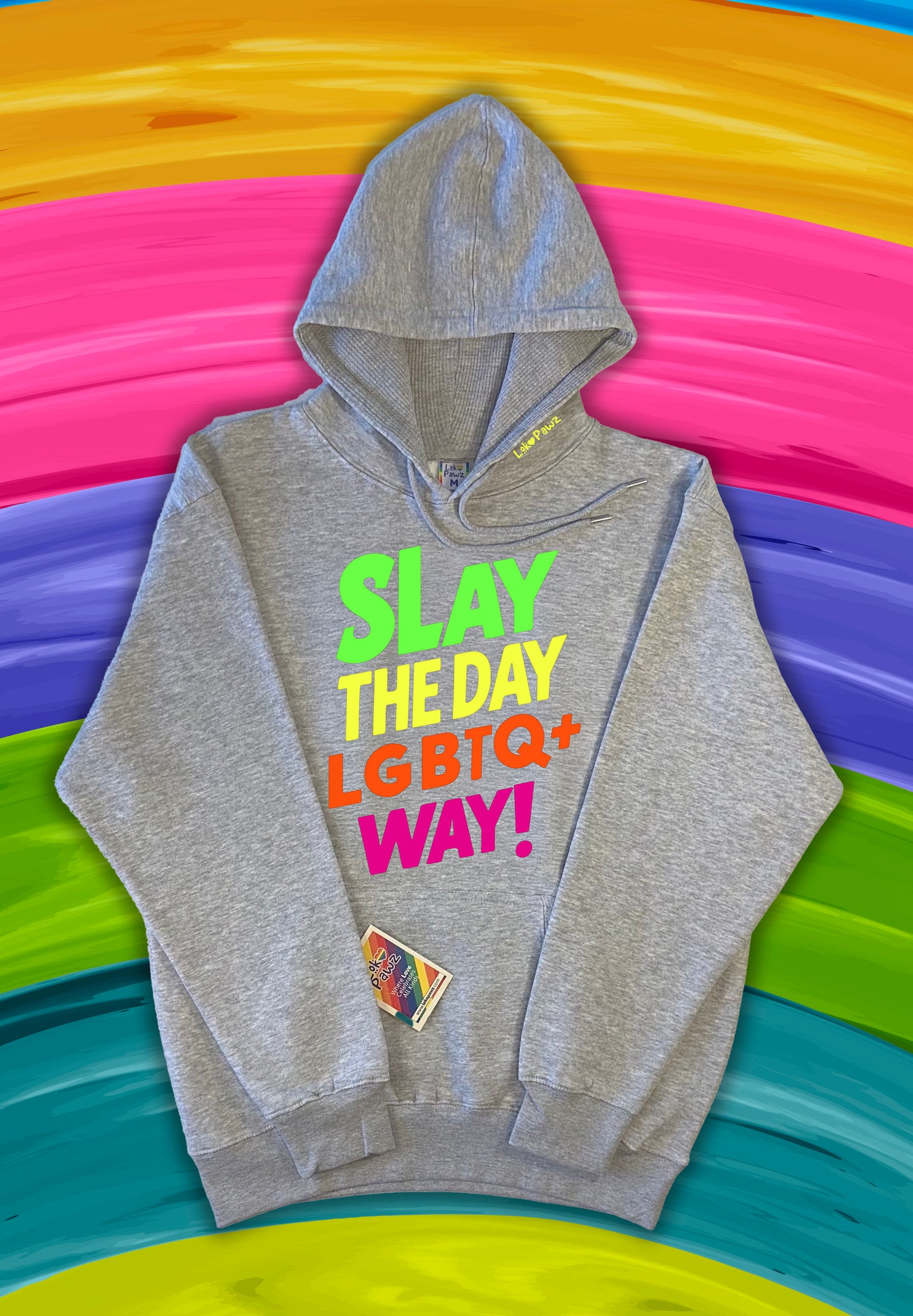 Hoodie - Slay the day LGBTQ+ way!